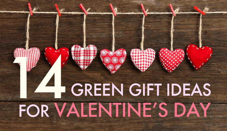 14 Green Gift Ideas For Valentineu0027s Day